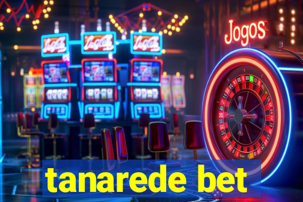 tanarede bet